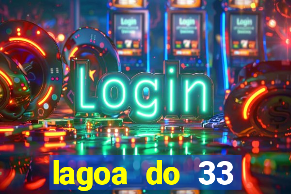 lagoa do 33 ourolandia bahia